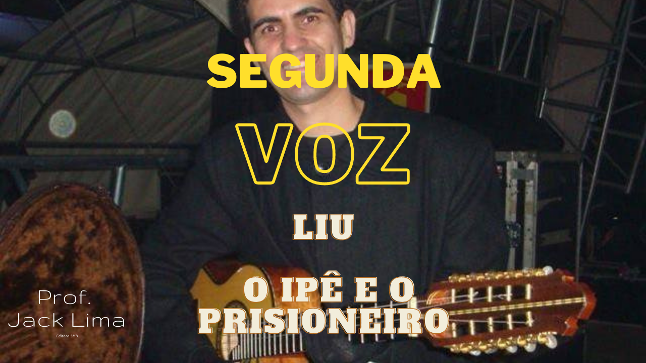 Liu - O Ipê e o Prisioneiro