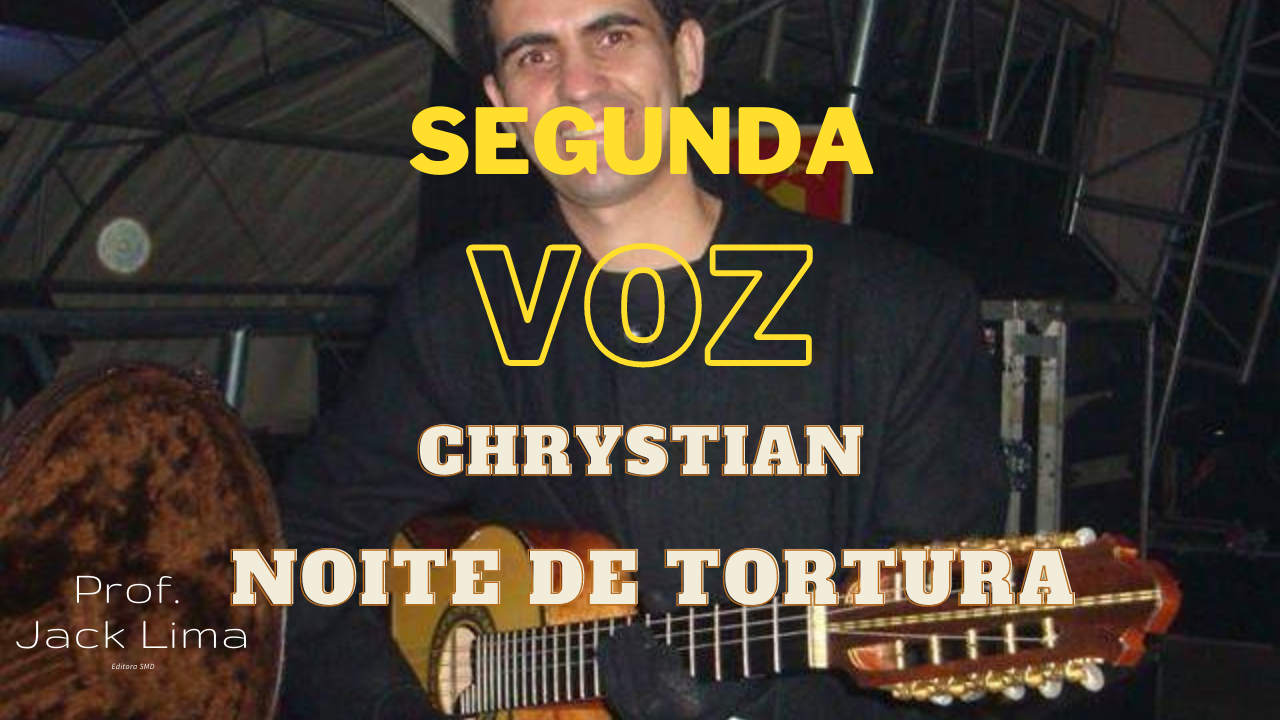 Chrystian - Noite de Tortura