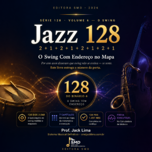 Edição Especial — Jazz 128 | E-book | Série 128 · Volume 6 — O Swing Com Endereço no Mapa